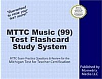 Mttc Music Education (99) Test Flashcard Study System: Mttc Exam Practice Questions & Review for the Michigan Test for Teacher Certification (Other)