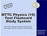 Mttc Physics (19) Test Flashcard Study System: Mttc Exam Practice Questions & Review for the Michigan Test for Teacher Certification (Other)