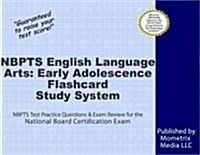 Flashcard Study System for the National Board Certification English Language Arts: Early Adolescence Exam: National Board Certification Test Practice (Other)