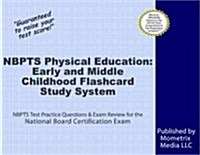 Flashcard Study System for the National Board Certification Physical Education: Early and Middle Childhood Exam: National Board Certification Test Pra (Other)