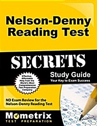 Nelson-Denny Reading Test Secrets Study Guide: ND Exam Review for the Nelson-Denny Reading Test (Paperback)