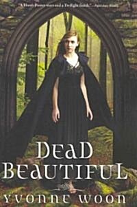 Dead Beautiful (Paperback, Reprint)