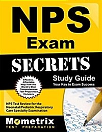 Nps Exam Secrets Study Guide: Nps Test Review for the Neonatal/Pediatric Respiratory Care Specialty Examination (Paperback)