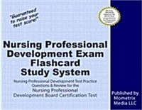 Nursing Professional Development Exam Flashcard Study System: Nursing Professional Development Test Practice Questions & Review for the Nursing Profes (Other)