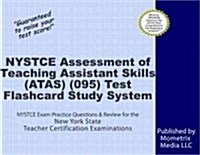 NYSTCE Assessment of Teaching Assistant Skills (Atas) (095) Test Flashcard Study System: NYSTCE Exam Practice Questions & Review for the New York Stat (Other)