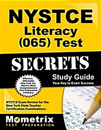 NYSTCE Literacy (065) Test Secrets Study Guide: NYSTCE Exam Review for the New York State Teacher Certification Examinations (Paperback)