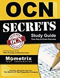Ocn Exam Secrets Study Guide: Ocn Test Review for the Oncc Oncology Certified Nurse Exam (Paperback)