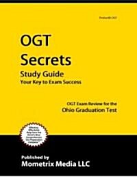 OGT Secrets, Study Guide: OGT Exam Review for the Ohio Graduation Test (Paperback)