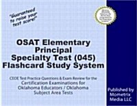Osat Elementary Principal Specialty Test (045) Flashcard Study System: Ceoe Test Practice Questions & Exam Review for the Certification Examinations f (Other)