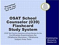 Osat School Counselor (039) Flashcard Study System: Ceoe Test Practice Questions & Exam Review for the Certification Examinations for Oklahoma Educato (Other)