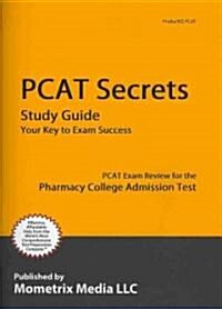 PCAT Secrets Study Guide: PCAT Exam Review for the Pharmacy College Admission Test (Paperback)