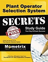Plant Operator Selection System Secrets Study Guide: Poss Test Review for the Plant Operator Selection System (Paperback)