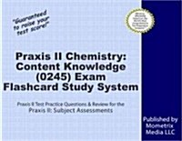 Praxis II Chemistry: Content Knowledge (5245) Exam Flashcard Study System: Praxis II Test Practice Questions & Review for the Praxis II: Subject Asses (Other)