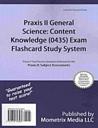 Praxis II General Science: Content Knowledge (5435) Exam Flashcard Study System: Praxis II Test Practice Questions & Review for the Praxis II: Subject (Other)