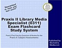 Praxis II Library Media Specialist (5311) Exam Flashcard Study System: Praxis II Test Practice Questions & Review for the Praxis II: Subject Assessmen (Other)
