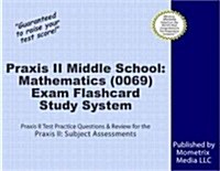 Praxis II Middle School Mathematics (0069) Exam Flashcard Study System: Praxis II Test Practice Questions and Review for the Praxis II Subject Assessm (Other)