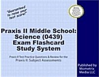 Praxis II Middle School: Science (5440) Exam Flashcard Study System: Praxis II Test Practice Questions & Review for the Praxis II: Subject Assessments (Other)
