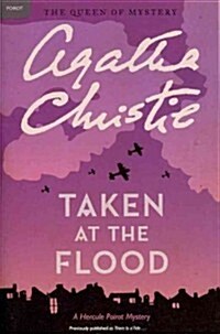 Taken at the Flood: A Hercule Poirot Mystery: The Official Authorized Edition (Paperback)