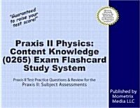 Praxis II Physics: Content Knowledge (5265) Exam Flashcard Study System: Praxis II Test Practice Questions & Review for the Praxis II: Subject Assessm (Other)