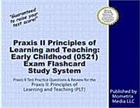 Praxis II Principles of Learning and Teaching: Early Childhood (5621) Exam Flashcard Study System: Praxis II Test Practice Questions & Review for the (Other)