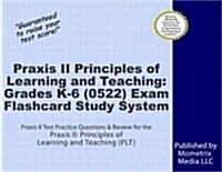 Praxis II Principles of Learning and Teaching: Grades K-6 (5622) Exam Flashcard Study System: Praxis II Test Practice Questions & Review for the Praxi (Other)
