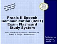 Praxis II Speech Communication: Content Knowledge (5221) Exam Flashcard Study System: Praxis II Test Practice Questions & Review for the Praxis II: Su (Other)
