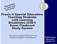 Praxis II Special Education: Teaching Students with Learning Disabilities (5383) Exam Flashcard Study System: Praxis II Test Practice Questions & Revi (Other)