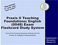 Praxis II Teaching Foundations English (0048) Exam Flashcard Study System: Praxis II Test Practice Questions and Review for the Praxis II Subject Asse (Other)