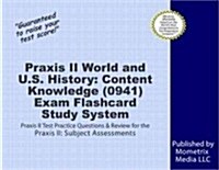 Praxis II World and U.S. History: Content Knowledge (5941) Exam Flashcard Study System: Praxis II Test Practice Questions & Review for the Praxis II: (Other)