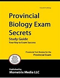 Provincial Biology Exam Secrets Study Guide (Paperback)