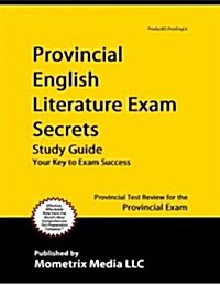 Provincial English Literature Exam Secrets Study Guide (Paperback)