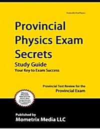Provincial Physics Exam Secrets Study Guide (Paperback)