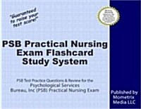 Psb Practical Nursing Exam Flashcard Study System: Psb Test Practice Questions & Review for the Psychological Services Bureau, Inc (Psb) Practical Nur (Other)