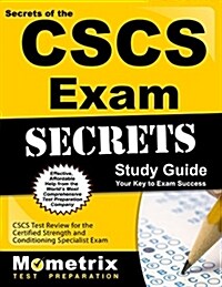 Secrets of the CSCS Exam Study Guide: CSCS Test Review for the Certified Strength and Conditioning Specialist Exam (Paperback)