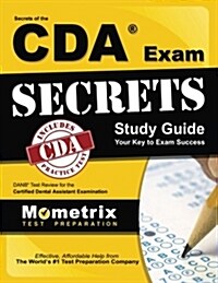 Secrets of the Cda Exam Study Guide: Danb Test Review for the Certified Dental Assistant Examination (Paperback)