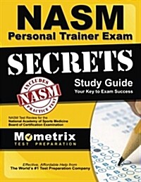 NASM Personal Trainer Exam Study Guide: NASM Test Review for the National Academy of Sports Medicine Board of Certification Examination (Paperback)