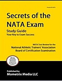 Secrets of the NATA-BOC Exam Study Guide: NATA-BOC Test Review for the Board of Certification Candidate Examination (Paperback)