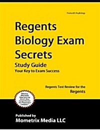 Regents Biology Exam Secrets Study Guide: Regents Test Review for the Regents (Paperback)
