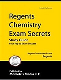 Regents Chemistry Exam Secrets Study Guide: Regents Test Review for the Regents (Paperback)