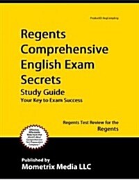 Regents Comprehensive English Exam Secrets Study Guide: Regents Test Review for the Regents (Paperback)