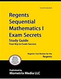 Regents Sequential Mathematics I Exam Secrets Study Guide (Paperback)