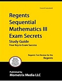 Regents Sequential Mathematics III Exam Secrets Study Guide (Paperback)