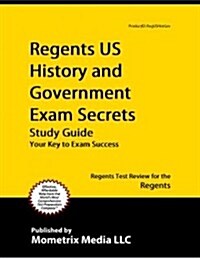 Regents US History and Government Exam Secrets Study Guide: Regents Test Review for the Regents (Paperback)