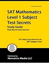 SAT Mathematics Level 1 Subject Test Secrets Study Guide: SAT Subject Exam Review for the SAT Subject Test (Paperback)