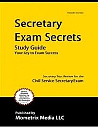 Secretary Exam Secrets Study Guide: Secretary Test Review for the Civil Service Secretary Exam (Paperback)