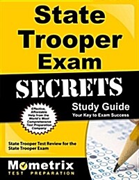 State Trooper Exam Secrets Study Guide: State Trooper Test Review for the State Trooper Exam (Paperback)