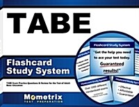 Tabe Flashcard Study System: Tabe Exam Practice Questions & Review for the Test of Adult Basic Education (Other)