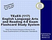 TExES English Language Arts and Reading 4-8 (117) Flashcard Study System: TExES Test Practice Questions & Review for the Texas Examinations of Educato (Other)