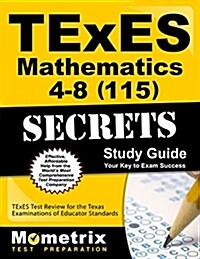 Texes Mathematics 4-8 (115) Secrets Study Guide: Texes Test Review for the Texas Examinations of Educator Standards (Paperback)