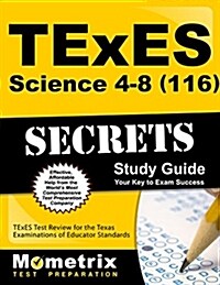 TExES Science 4-8 (116) Secrets Study Guide: TExES Test Review for the Texas Examinations of Educator Standards (Paperback)